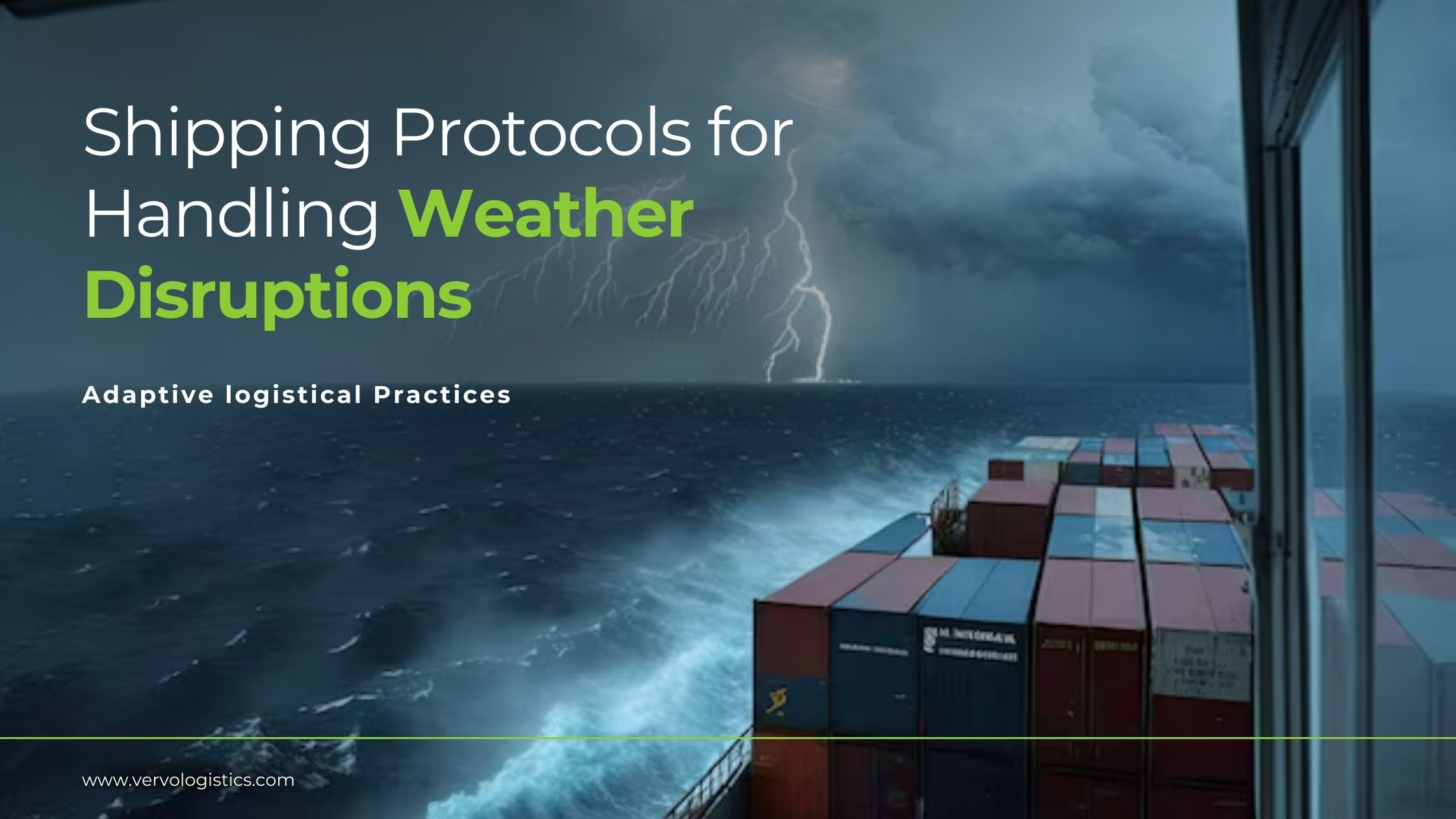 Cargo Types and Protocols Followed In Harsh Weather by vervo middle east for shipping and logistics services in Dubai fright forwarder and 3pl company in uae dubai 